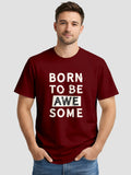 Men's Printed T Shirt with Motivational Brave and Awesome Typography MPT4
